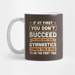 If at first you don't succeed funny gymnastics Mug